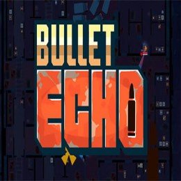 子弹回波（Bullet echo）
